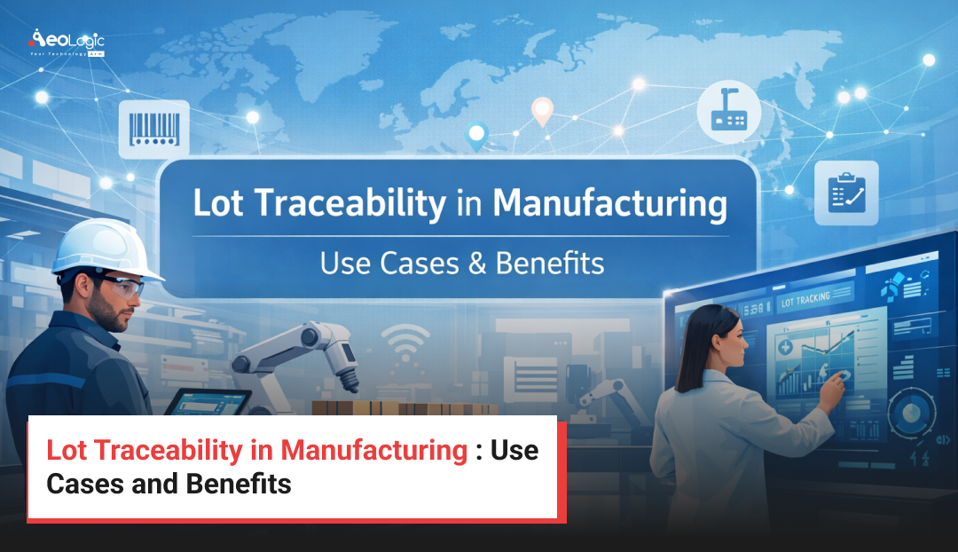 Lot Traceability in Manufacturing : Use Cases and Benefits